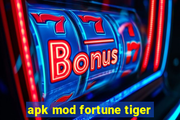 apk mod fortune tiger